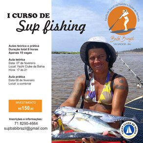 flyer ultimo novo Tricampeã brasileira de SUP race, a baiana Babi Brazil realiza no início de fevereiro, em Salvador, Bahia, o I Curso de SUP Fishing. Informações: